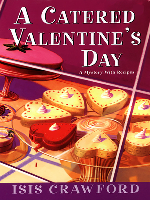 Title details for A Catered Valentine's Day by Isis Crawford - Available